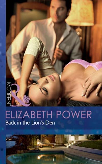 Книга Back in the Lion's Den (Elizabeth  Power)