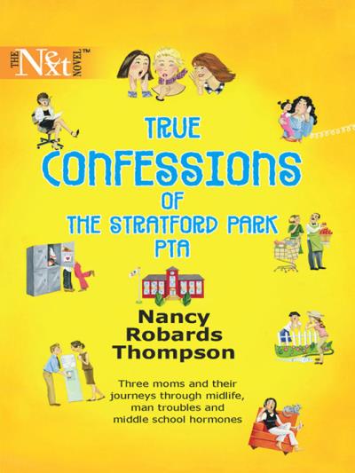 Книга True Confessions of the Stratford Park PTA (Nancy Thompson Robards)