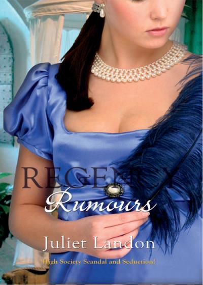 Книга Regency Rumours: A Scandalous Mistress / Dishonour and Desire (Juliet  Landon)