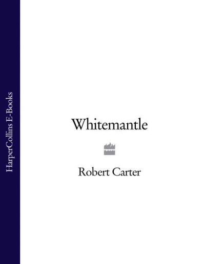 Книга Whitemantle (Robert Carter)