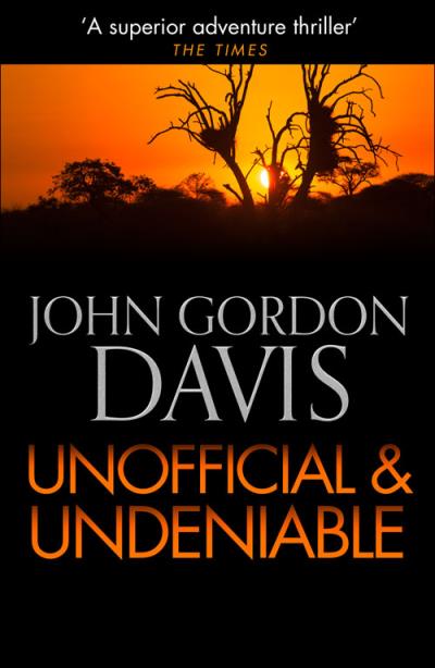 Книга Unofficial and Deniable (John Davis Gordon)