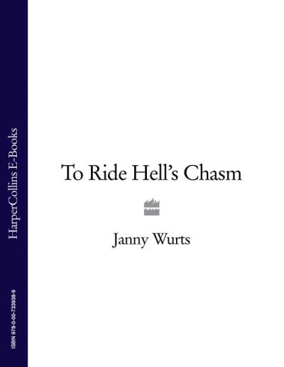 Книга To Ride Hell’s Chasm (Janny Wurts)