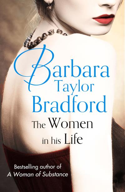 Книга The Women in His Life (Barbara Taylor Bradford)