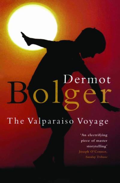 Книга The Valparaiso Voyage (Dermot  Bolger)