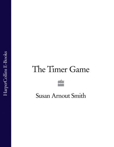 Книга The Timer Game (Susan Smith Arnout)