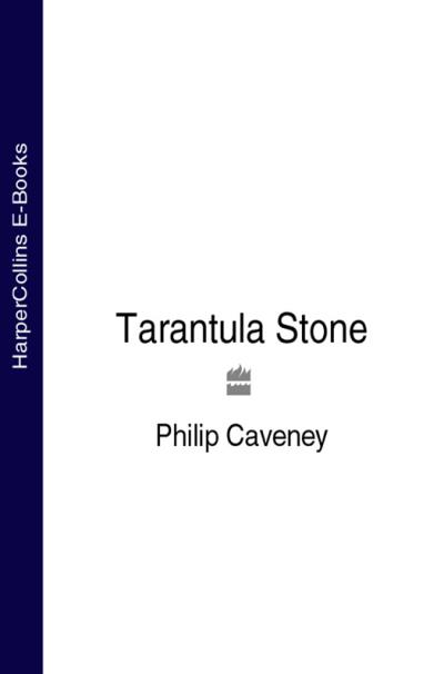 Книга The Tarantula Stone (Philip  Caveney)