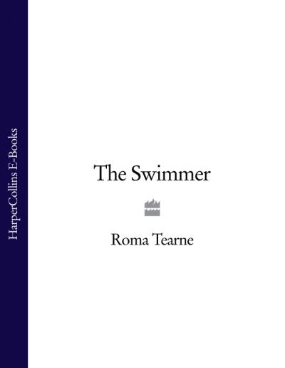 Книга The Swimmer (Roma  Tearne)