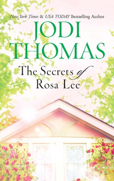 Книга The Secrets of Rosa Lee (Jodi  Thomas)