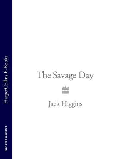 Книга The Savage Day (Jack  Higgins)