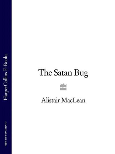 Книга The Satan Bug (Alistair MacLean)