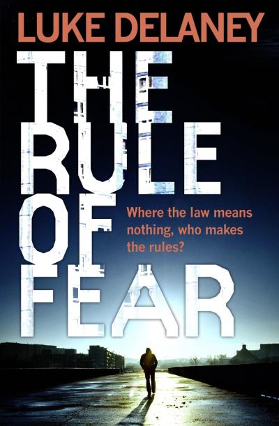 Книга The Rule of Fear (Luke  Delaney)