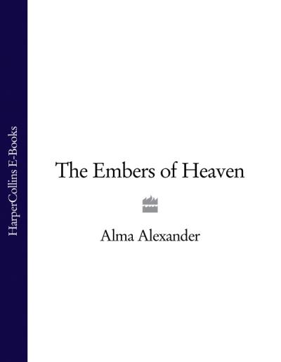 Книга The Embers of Heaven (Alma  Alexander)