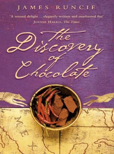 Книга The Discovery of Chocolate: A Novel (James  Runcie)