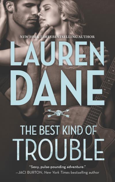 Книга The Best Kind of Trouble (Lauren  Dane)