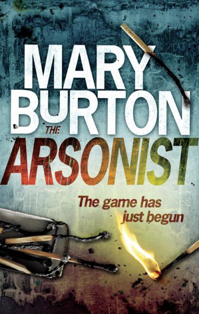 Книга The Arsonist (Mary  Burton)