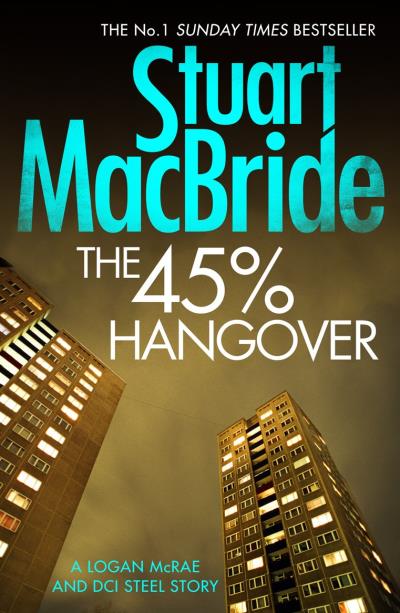 Книга The 45% Hangover [A Logan and Steel novella] (Stuart MacBride)