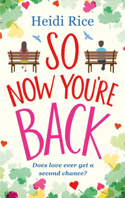 Книга So Now You're Back (Heidi Rice)