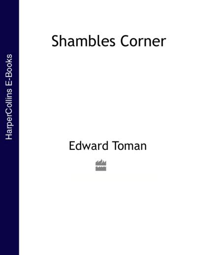 Книга Shambles Corner (Edward  Toman)