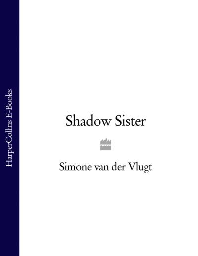 Книга Shadow Sister (Simone van der Vlugt)