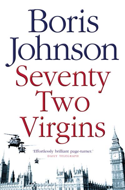 Книга Seventy-Two Virgins (Boris  Johnson)