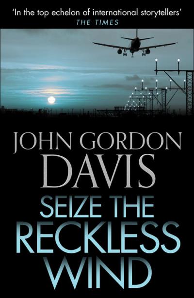 Книга Seize the Reckless Wind (John Davis Gordon)