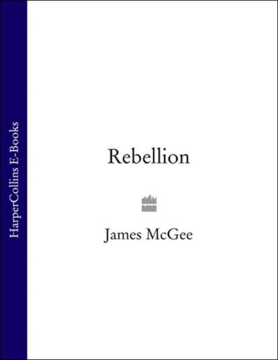 Книга Rebellion (James  McGee)