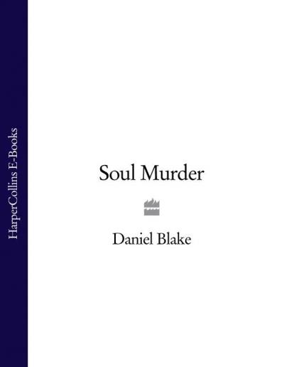 Книга Soul Murder (Daniel  Blake)