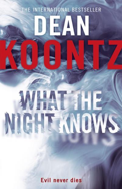 Книга What the Night Knows (Dean Koontz)