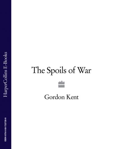 Книга The Spoils of War (Gordon Kent)