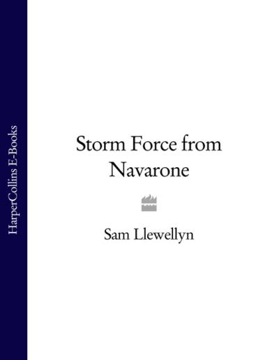 Книга Storm Force from Navarone (Sam  Llewellyn)