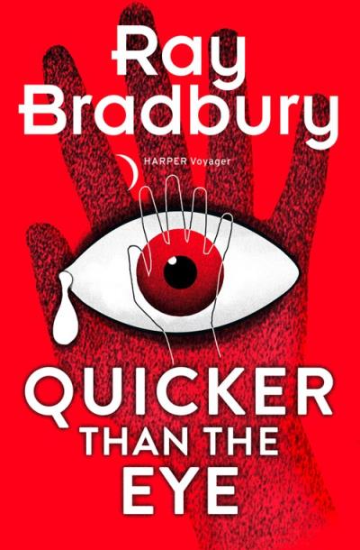 Книга Quicker than the Eye (Рэй Брэдбери)