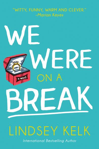 Книга We Were On a Break (Lindsey  Kelk)