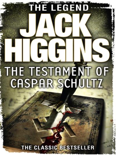 Книга The Testament of Caspar Schultz (Jack  Higgins)