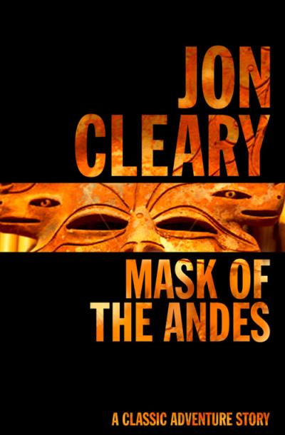 Книга Mask of the Andes (Jon  Cleary)