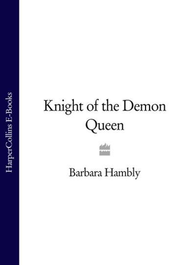 Книга Knight of the Demon Queen (Barbara  Hambly)