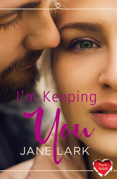 Книга I’m Keeping You (Jane  Lark)