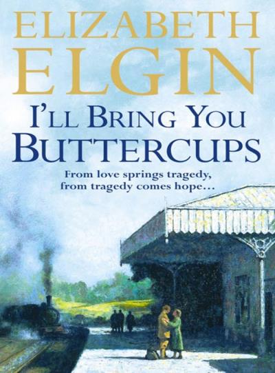 Книга I’ll Bring You Buttercups (Elizabeth Elgin)