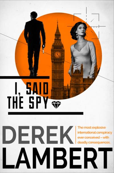 Книга I, Said the Spy (Derek Lambert)