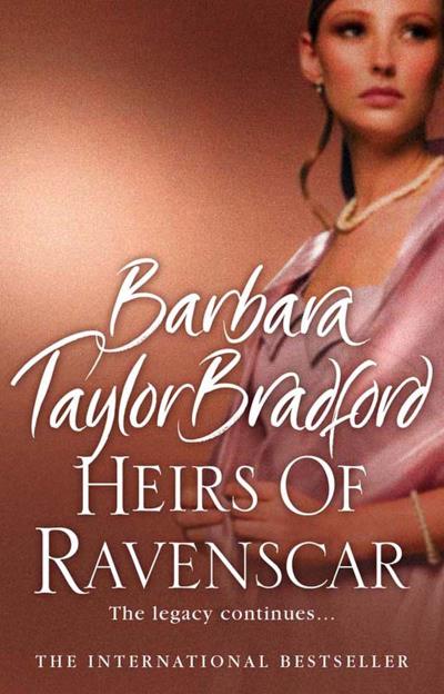 Книга Heirs of Ravenscar (Barbara Taylor Bradford)