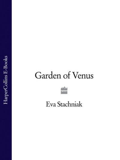 Книга Garden of Venus (Eva  Stachniak)