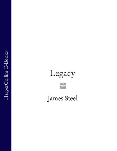 Книга Legacy (James  Steel)