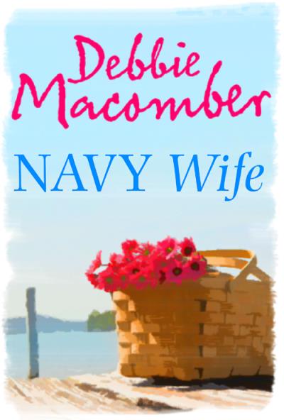 Книга Navy Wife (Debbie Macomber)