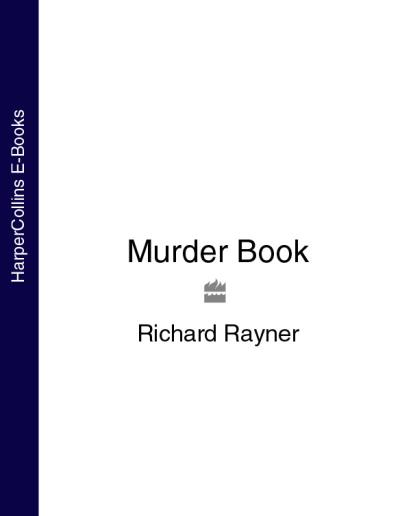 Книга Murder Book (Richard  Rayner)