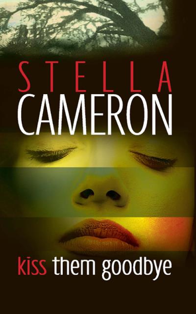 Книга Kiss Them Goodbye (Stella  Cameron)