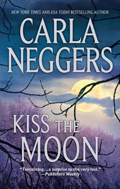 Книга Kiss the Moon (Carla Neggers)