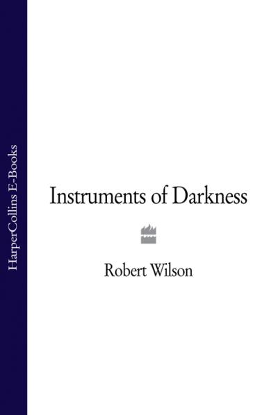 Книга Instruments of Darkness (Robert Thomas Wilson)