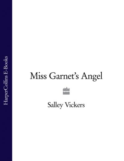 Книга Miss Garnet’s Angel (Salley  Vickers)