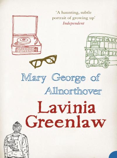 Книга Mary George of Allnorthover (Lavinia  Greenlaw)