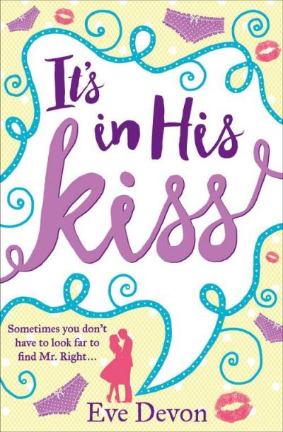 Книга It’s In His Kiss (Eve  Devon)