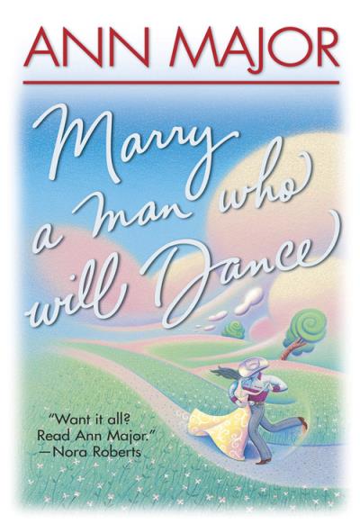 Книга Marry A Man Who Will Dance (Ann  Major)